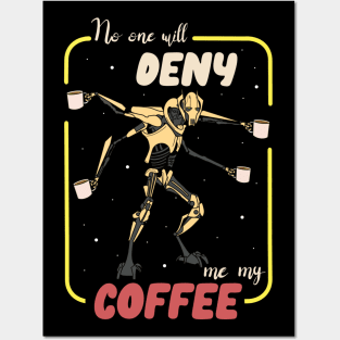 No Denying Coffee Posters and Art